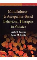 Mindfulness- And Acceptance-Based Behavioral Therapies in Practice