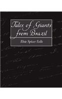 Tales of Giants from Brazil