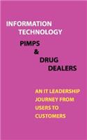 Information Technology, Pimps and Drug Dealers