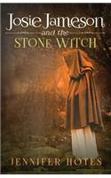Josie Jameson and the Stone Witch