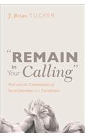 "Remain in Your Calling": Paul and the Continuation of Social Identities in 1 Corinthians