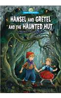 Hansel and Gretel and the Haunted Hut