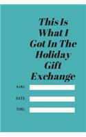 This Is What I Got In The Holiday Gift Exchange