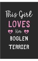 This Girl Loves Her Boglen Terrier