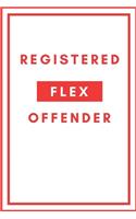 Registered Flex Offender - Funny Notebook Cover To Flex On Your Friends Or Use As A Gag Gift: Glossy White Front and Camo Back