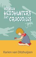 Between Headhunters and Crocodiles