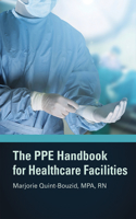 The Ppe Handbook for Healthcare Facilities