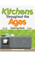 Kitchens Throughout the Ages Coloring Book