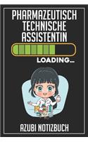 Pharmazeutisch Technische Assistentin Loading... Azubi Notizbuch: 120 Seiten Kariert im Format A5 (6x9 Zoll) mit Soft Cover Glänzend.
