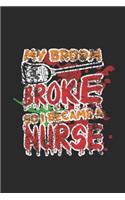 My Broom Broke So I Became A Nurse