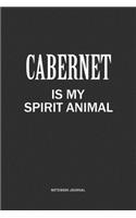 Cabernet Is My Spirit Animal