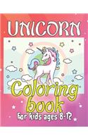 Unicorn Coloring Book for Kids Ages 8-12