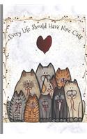 Every Life Should Have Nine Cats
