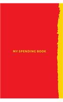 My Spending Book: notebook, journal, diary and log book. Improve cash, budget and money management with the daily expense log