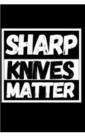 Sharp Knives Matter