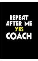 Repeat After Me Yes Coach: Hangman Puzzles - Mini Game - Clever Kids - 110 Lined Pages - 6 X 9 In - 15.24 X 22.86 Cm - Single Player - Funny Great Gift