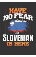 Have No Fear The Slovenian Is Here