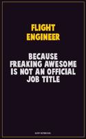 Flight Engineer, Because Freaking Awesome Is Not An Official Job Title