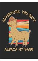 Adventure You Say? Alpaca My Bags