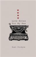Love Notes For My Bae