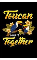 Toucan Make It Together