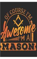 Mason: Mason Notebook the Perfect Gift Idea for Masons or Masons Trainees. The paperback has 120 white pages with dot matrix that assist you in writing or 