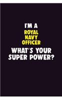 I'M A Royal Navy Officer, What's Your Super Power?