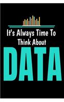 Its Always Time To Think About Data