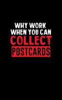 Why work when you can collect postcards