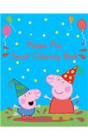 Peppa Pig Small Coloring Book: Peppa Pig Small Coloring Book. Color Wonder Peppa Pig Coloring Book Pages & Markers, Mess Free Coloring, Gift for Kids. 25 Pages - 8.5" x 11"