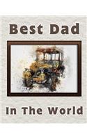 Best Dad in the World: Notebook for the best father - Fathers Day Gift - 8x10 Lined Notebook for the worlds best Dad - Brown Car