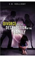 Divorce and the Destruction of the Family