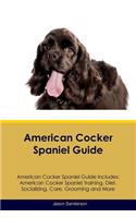 American Cocker Spaniel Guide American Cocker Spaniel Guide Includes