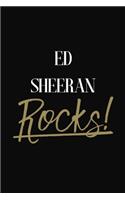 Ed Sheeran Rocks!