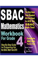 Sbac Mathematics Workbook for Grade 4: Step-By-Step Guide to Preparing for the Sbac Math Test 2019