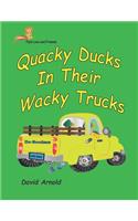 Quacky Ducks in Their Wacky Trucks