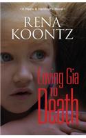 Loving Gia To Death