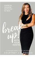 Break Up! With Your Rental