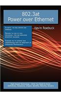 802.3at Power Over Ethernet: High-Impact Technology - What You Need to Know: Definitions, Adoptions, Impact, Benefits, Maturity, Vendors