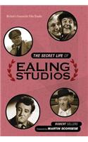 The Secret Life of Ealing Studios: Britain's Favourite Film Studio