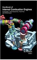 Handbook of Internal combustion Engines : Combustion , Thermodynamics ,Fluid Flow & Performance