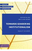 Towards Gendering Institutionalism