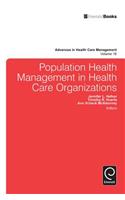 Population Health Management in Health Care Organizations