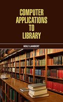 Computer Applications to Library by Kole Lambert