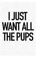 I Just Want All the Pups