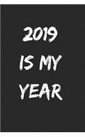2019 Is My Year