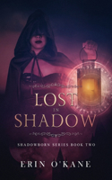 Lost in Shadow: Shadowborn Series, Book Two