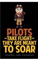 Pilots -Take Flight- They Are Meant to Soar: Blank Lined Journal with Calendar for Pilots