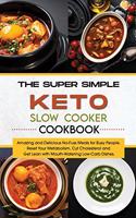 The Super Simple Keto Slow Cooker Cookbook