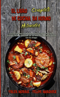 El Libro Completo De Cocina En Horno Holandés